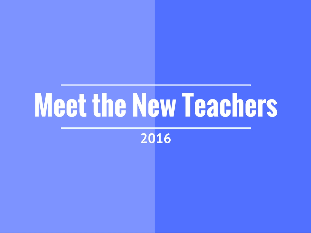 The Hawk Eye | Meet the New Teachers