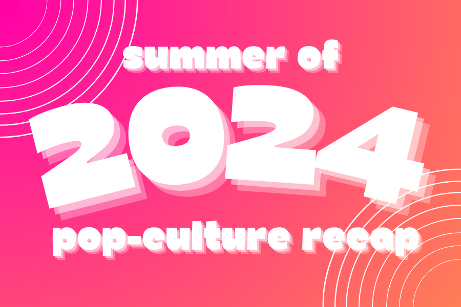 Summer of 2024 Pop-Culture Recap